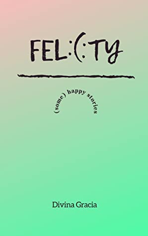 Felicity: (Some) Happy Stories Review